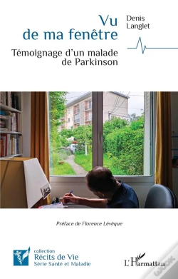 Capa do artigo Vu De Ma Fenêtre : Témoignage D'Un Malade De Parkinson