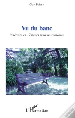 Capa do artigo Vu Du Banc ; Itinéraire En 17 Bancs Pour Un Comédien