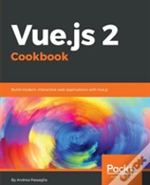 Vue.Js 2 Cookbook