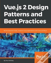 Vue.Js 2 Design Patterns And Best Practices