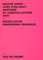 Vues D'En Haut, Vertiges Et Constellations, 2009 ; Installation Dimensions Variables - Preview