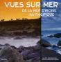 Vues Sur Mer ; De La Mer D'Iroise Au Pacifique - Preview