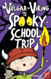 Vulgar The Viking And The Spooky School Trip