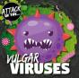 Vulgar Viruses - Preview