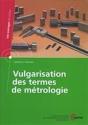 Vulgarisation Des Termes De Metrologie Controle Et Mesures Les Ouvrages Du Cetim 4c11 Avec Cdrom - Preview