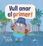 Vull Anar El Primer! - Preview