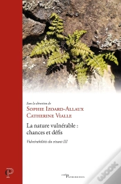 Capa do artigo Vulnérabilités Du Vivant Tome 3 : La Nature Vulnérable : Chances Et Défis