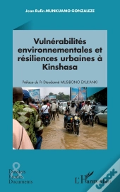 Vulnérabilités Environnementales Et Résiliences Urbaines À Kinshasa