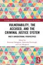 Vulnerability, The Accused, And The Criminal Justice System - Preview