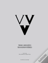 Vvv : Trois Odyssées Transfrontières