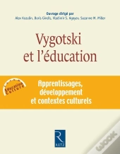 Vygotski Et L'Éducation ; Apprentissages, Développement Et Contextes Culturels