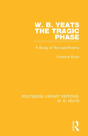 W. B. Yeats: The Tragic Phase - Preview