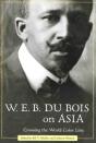 W. E. B. Du Bois On Asia - Preview