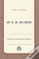 W. E. B. Du Bois