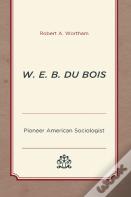 W. E. B. Du Bois