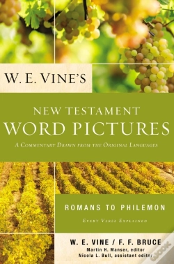 Capa do artigo W. E. Vine'S New Testament Word Pictures: Romans To Philemon