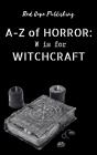 W Is For Witchcraft - Preview