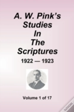 Capa do artigo W. Pink'S Studies In The Scriptures - 1922-23, Volume 1 Of 17