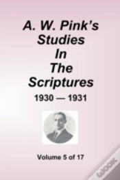 Capa do artigo W. Pink"S Studies In The Scriptures - 1930-31, Volume 5 Of 17