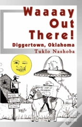 Waaaay Out There! Diggertown, Oklahoma