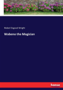 Wabeno The Magician