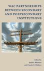 Wac Partnerships Between Secondary And Postsecondary Institutions - Preview