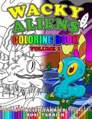 Wacky Aliens Coloring Book Volume 1