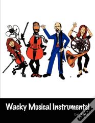 Wacky Musical Instruments!