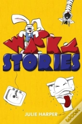 Wacky Stories (10 Short Stories For Kids)