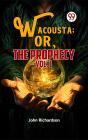Wacousta ; Or, The Pontiac Vol.1 - Preview