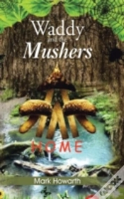 Capa do artigo Waddy And The Mushers: Home