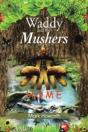 Waddy And The Mushers: Home - Preview