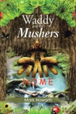 Capa do artigo Waddy And The Mushers: Home