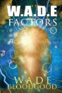 W.A.D.E. Factors - Preview
