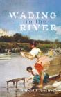 Wading In The River - Preview