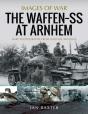 Waffen-Ss At Arnhem - Preview