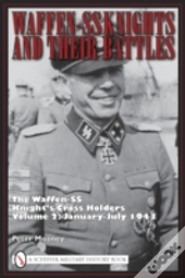 Waffen-Ss Knights And Their Battles