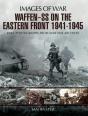 Waffen-Ss On The Eastern Front, 1941-1945 - Preview