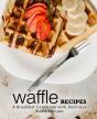 Waffle Recipes - Preview