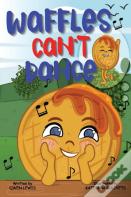 Waffles Can'T Dance