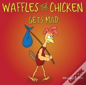 Waffles The Chicken Gets Mad