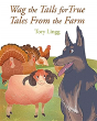 Wag The Tails For True Tales From The Farm - Preview
