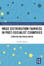 Wage Distribution Fairness In Post-Socialist Countries - Preview