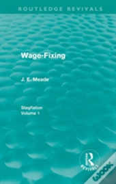 Wage-Fixing (Routledge Revivals)
