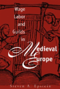 Wage Labor And Guilds In Medieval Europe - Preview