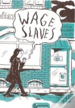 Wage Slaves