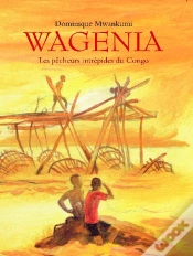 Capa do artigo Wagenia ; Les Pêcheurs Intrépides Du Congo