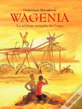 Wagenia ; Les Pêcheurs Intrépides Du Congo