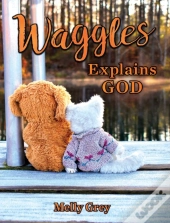 Waggles Explains God
