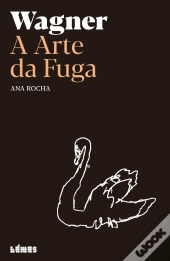 Wagner, a Arte da Fuga